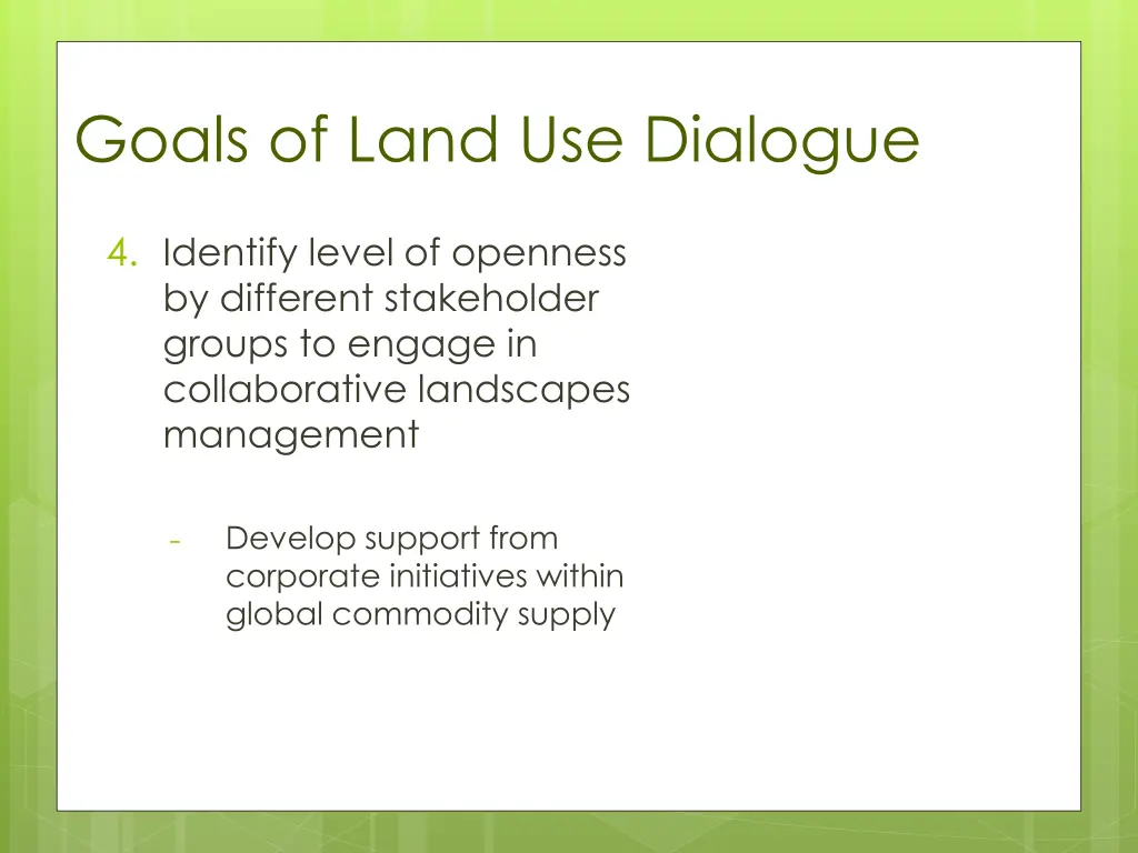 goals of land use dialogue 4