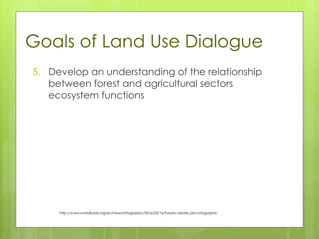 goals of land use dialogue 5