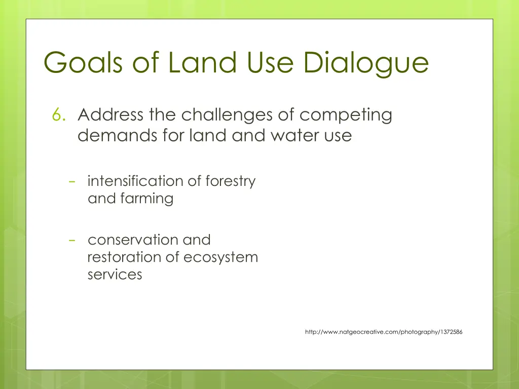 goals of land use dialogue 6