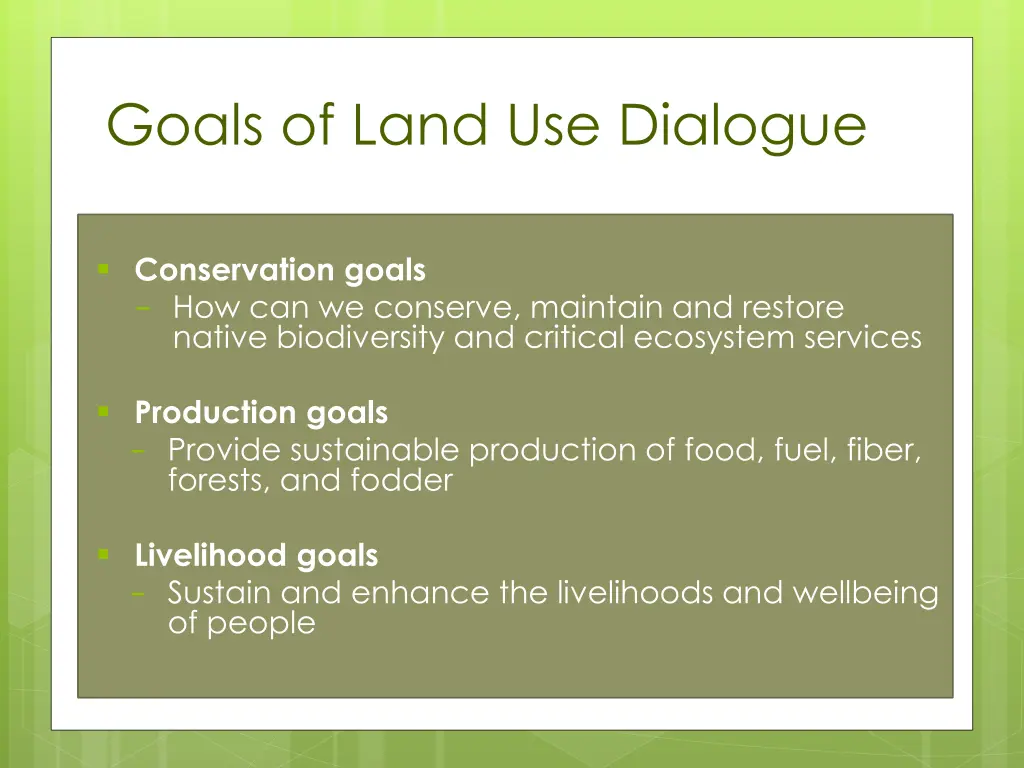 goals of land use dialogue