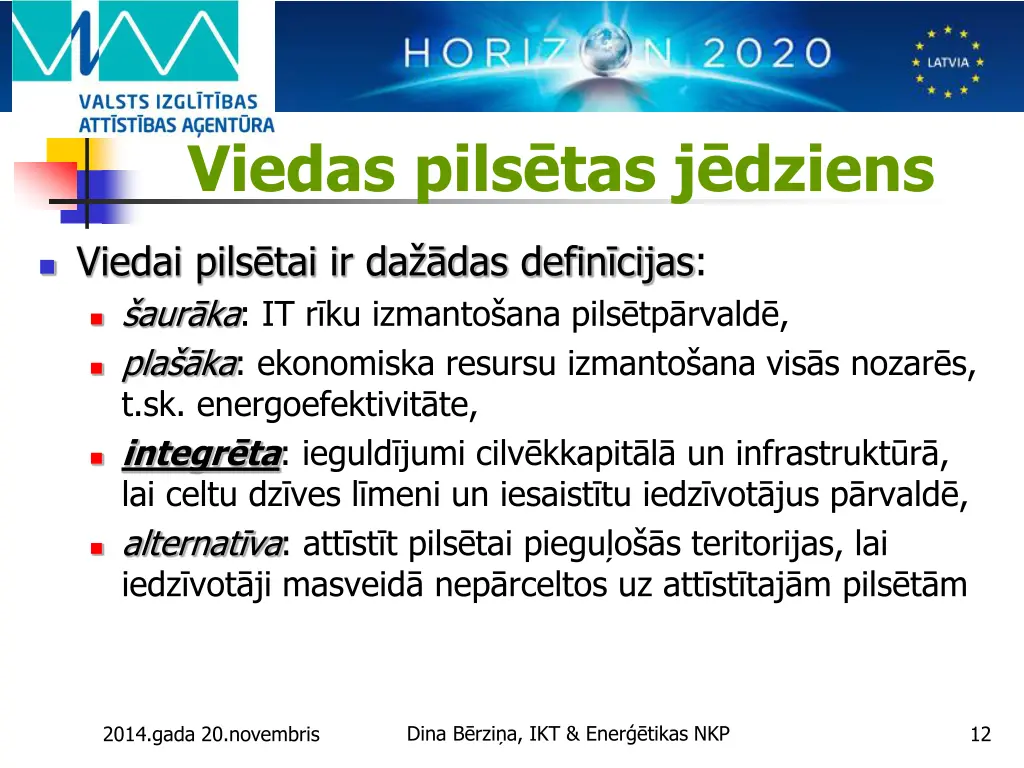 viedas pils tas j dziens