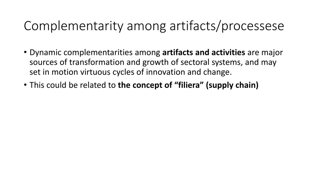 complementarity among artifacts processese