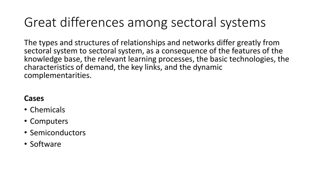great differences among sectoral systems