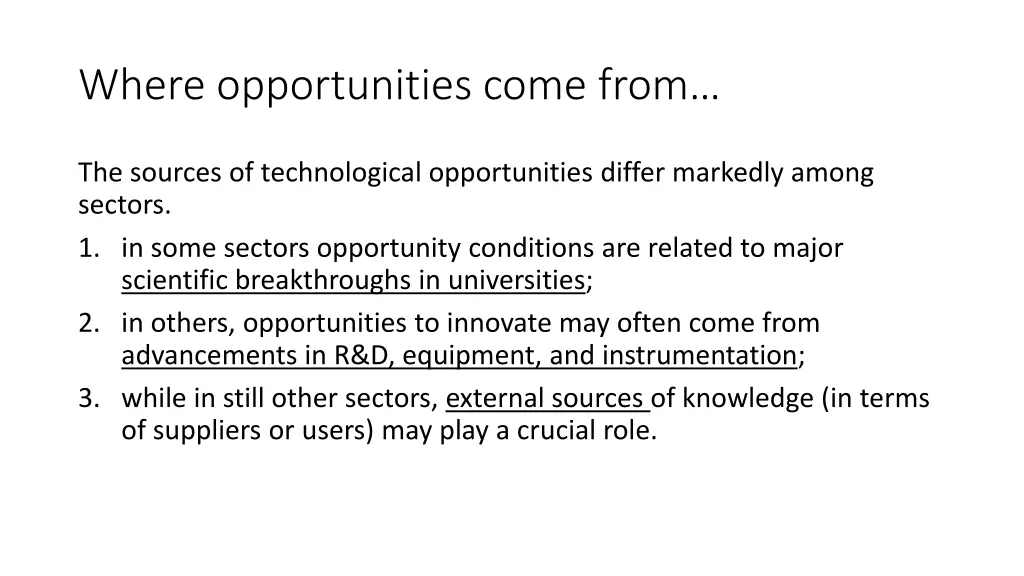 where opportunities come from