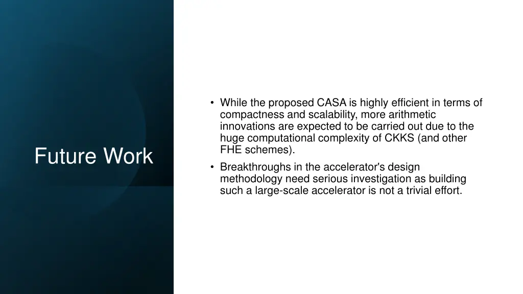 while the proposed casa is highly efficient