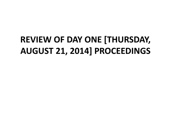 review of day one thursday august 21 2014