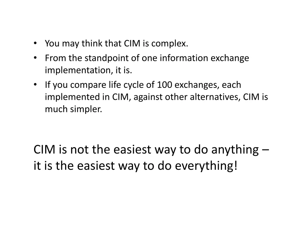 you may think that cim is complex from