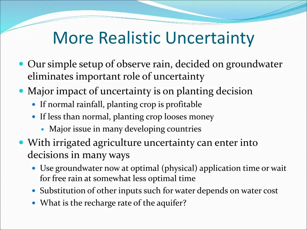 more realistic uncertainty