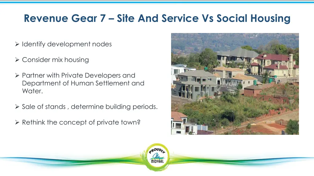 revenue gear 7 site and service vs social housing