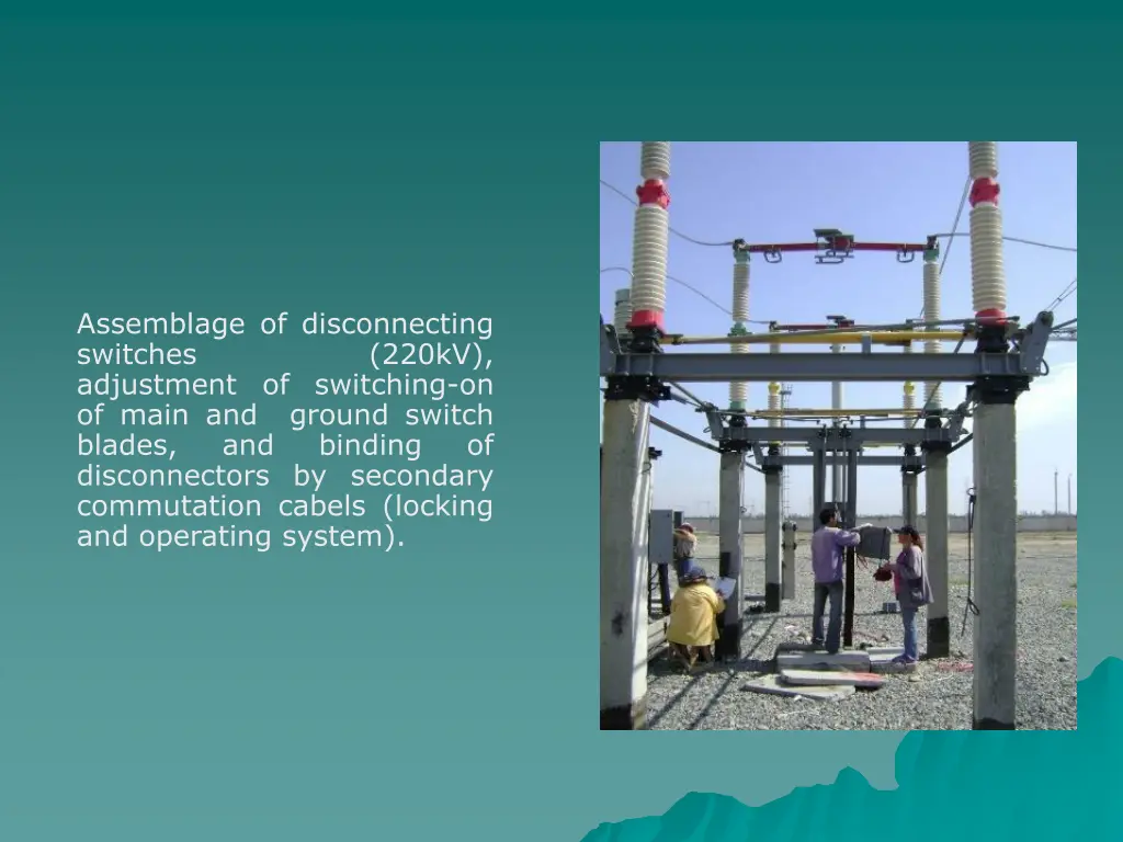 assemblage of disconnecting switches adjustment