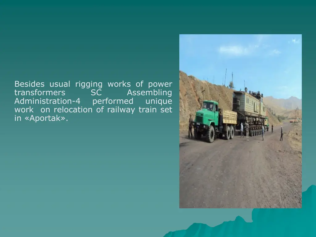 besides usual rigging works of power transformers