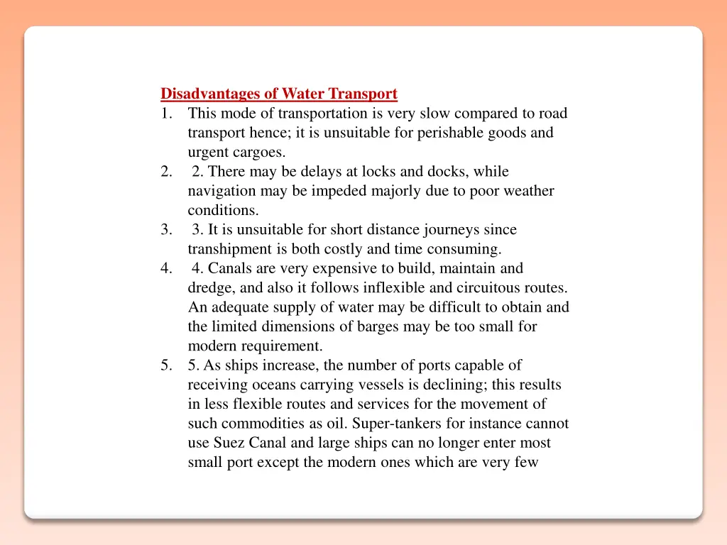 disadvantages of water transport 1 this mode