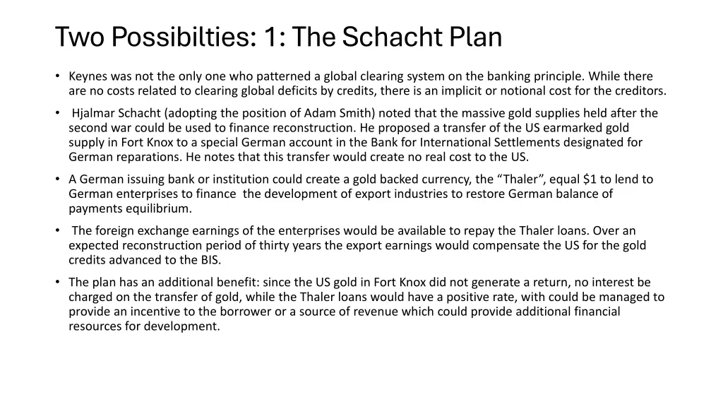 two possibilties 1 the schacht plan