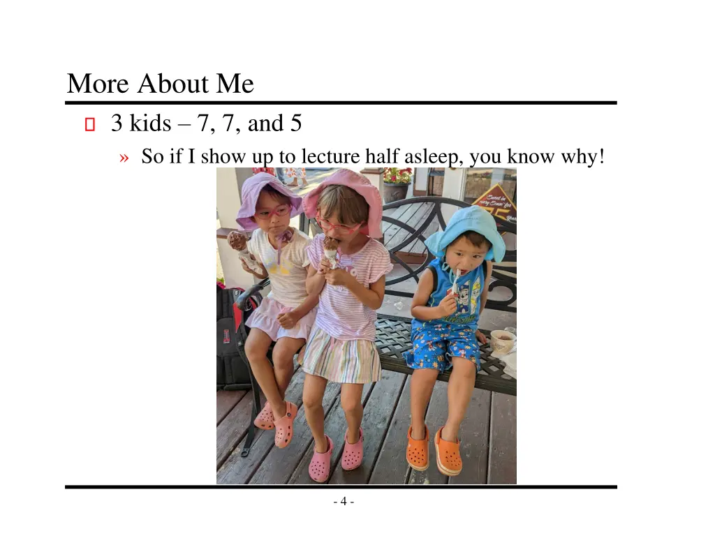 more about me 3 kids 7 7 and 5 so if i show