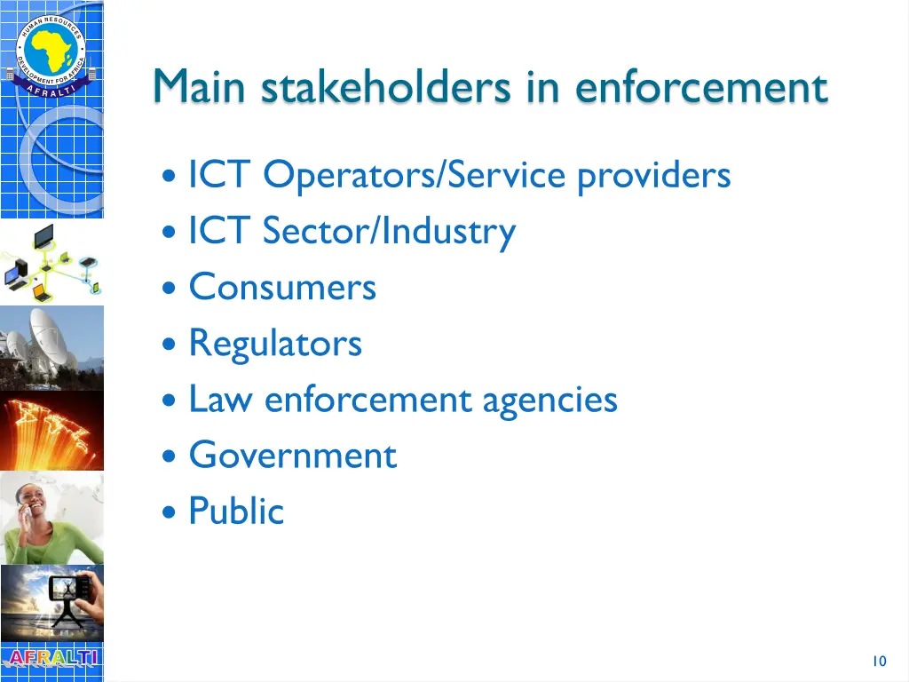 main stakeholders in enforcement