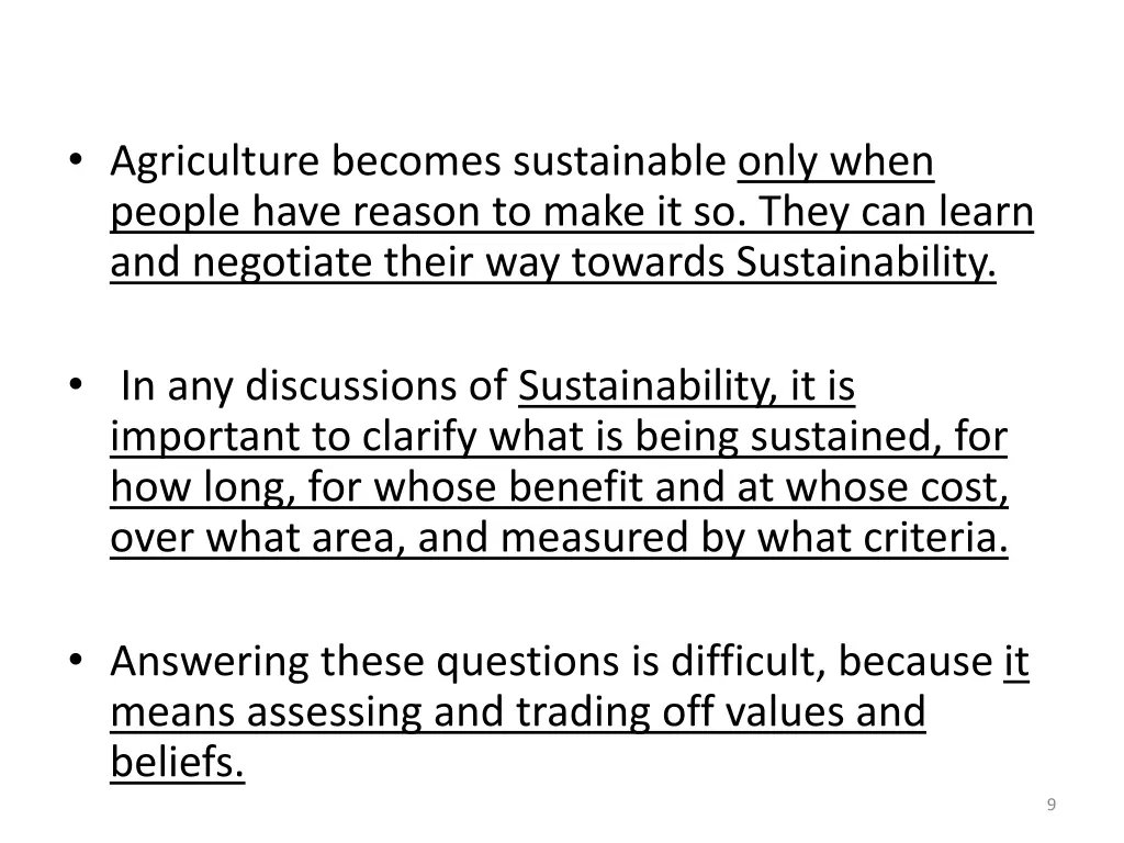agriculture becomes sustainable only when people