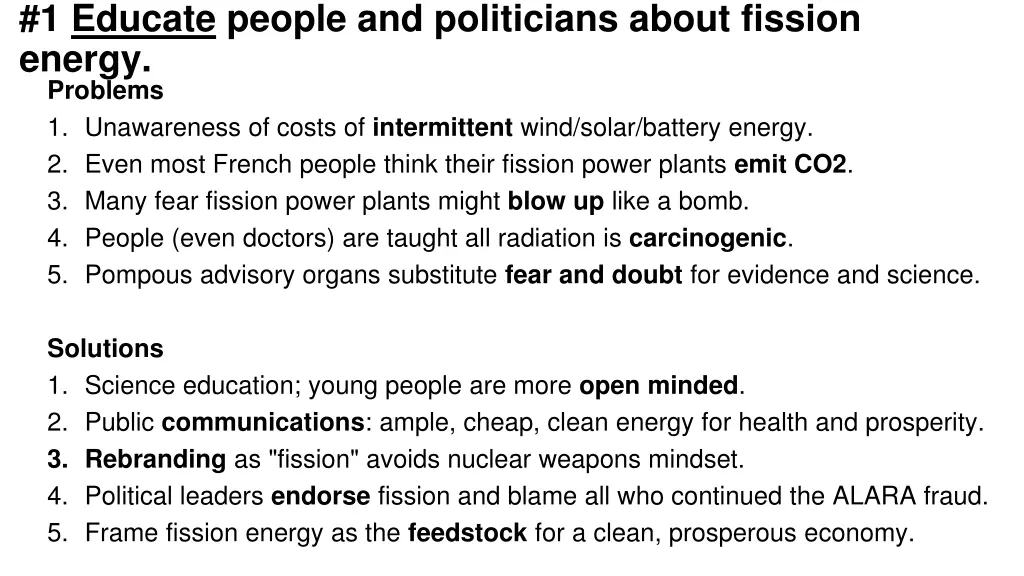 1 educate people and politicians about fission
