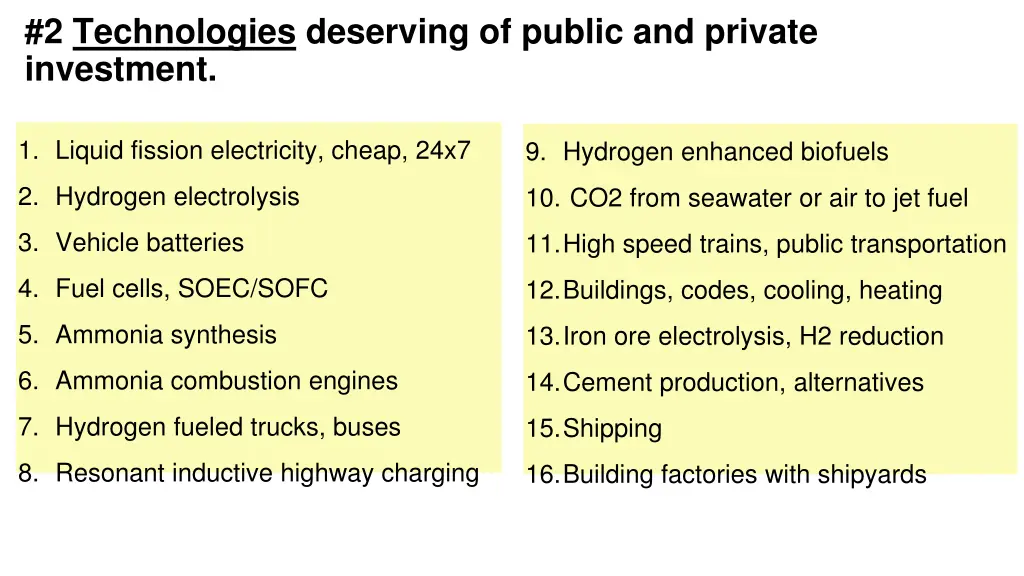 2 technologies deserving of public and private