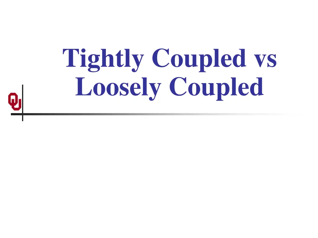 tightly coupled vs loosely coupled