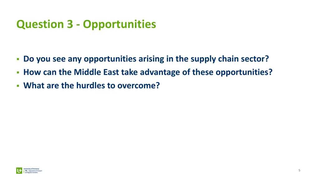 question 3 opportunities