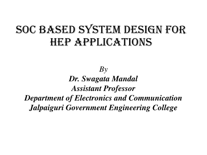 soc based system design for hep applications
