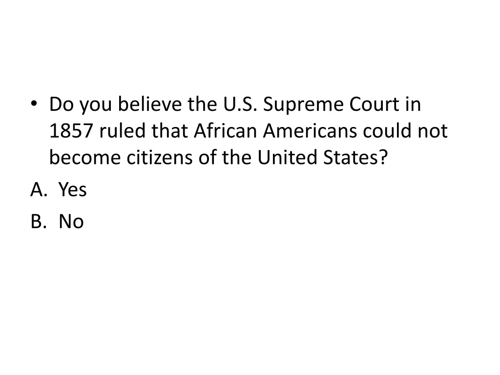 do you believe the u s supreme court in 1857