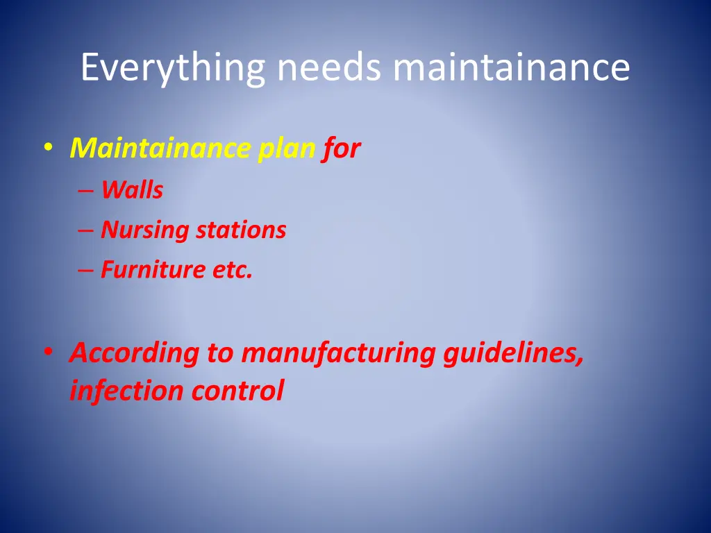 everything needs maintainance