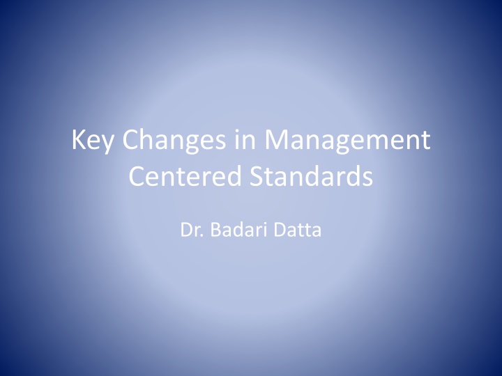 key changes in management centered standards