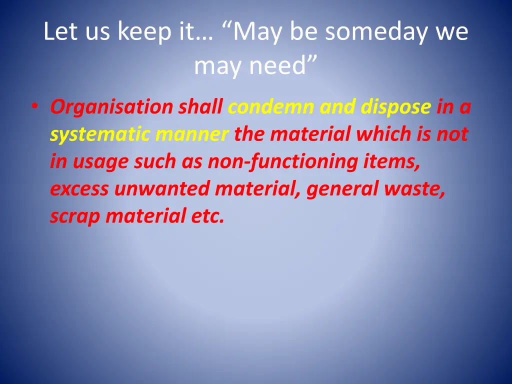 let us keep it may be someday we may need