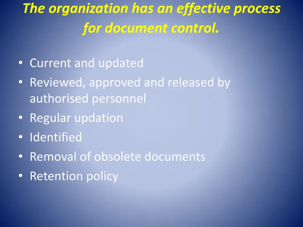 the organization has an effective process