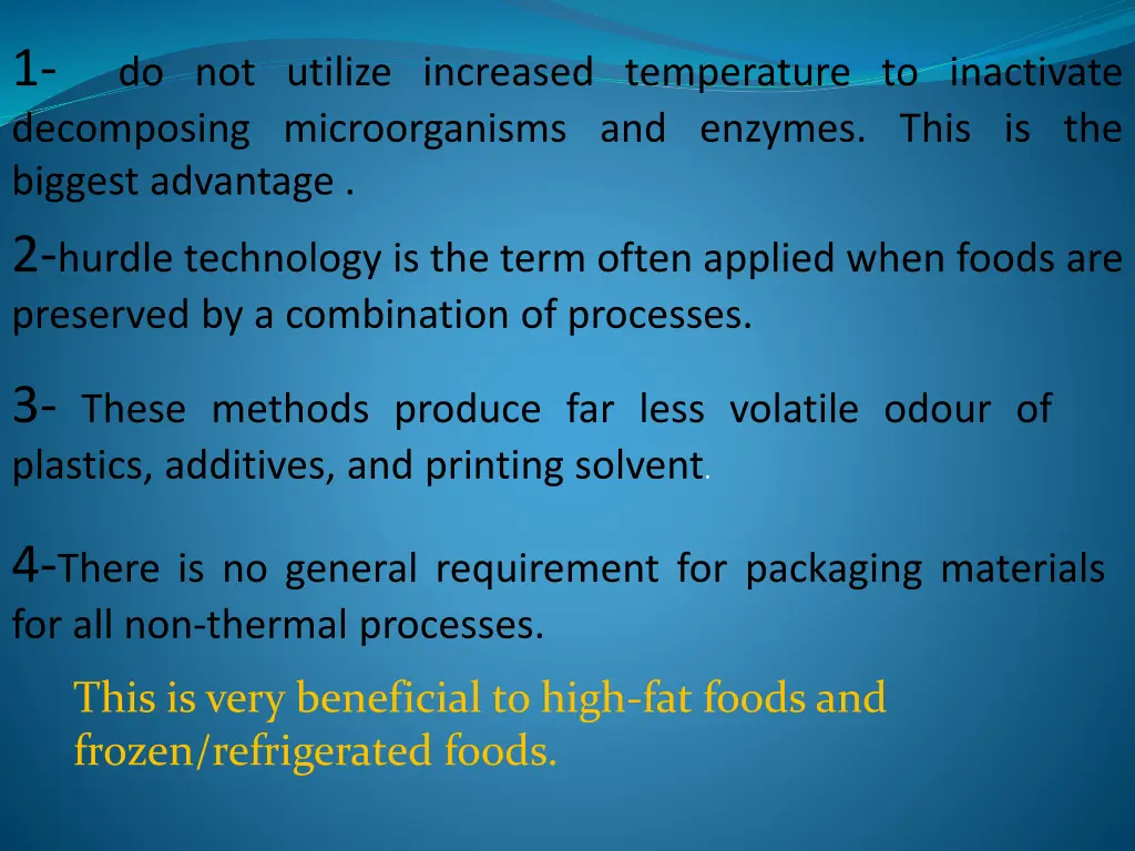 1 do not utilize increased temperature