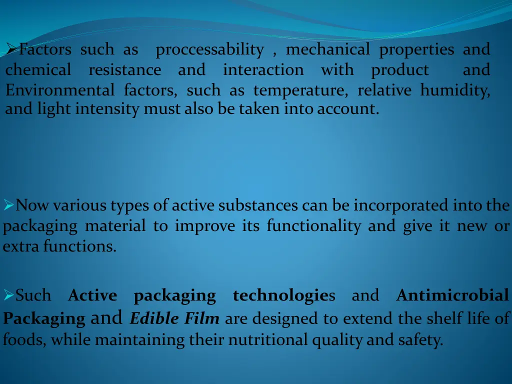 factors such as proccessability mechanical
