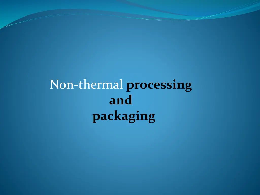 non thermal processing and packaging