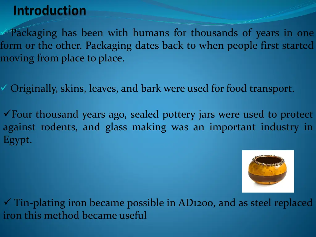 packaging has been with humans for thousands