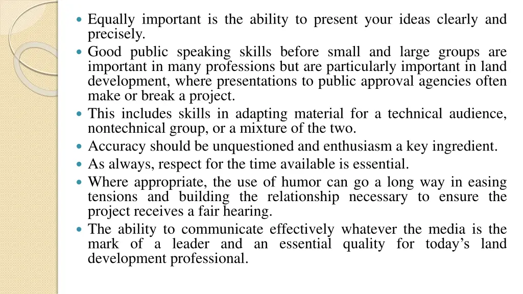 equally important is the ability to present your