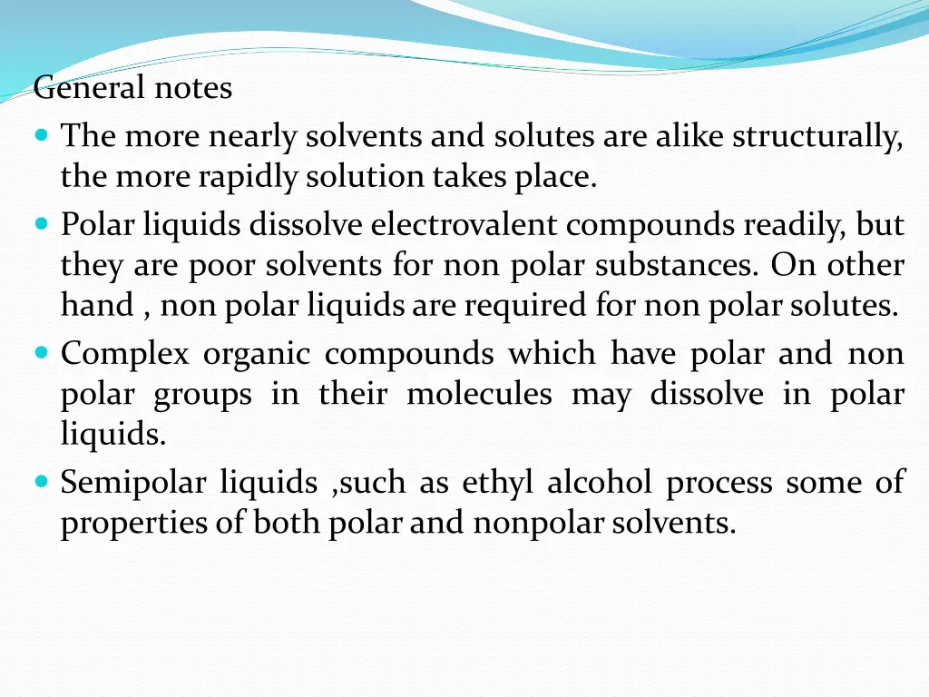 general notes the more nearly solvents