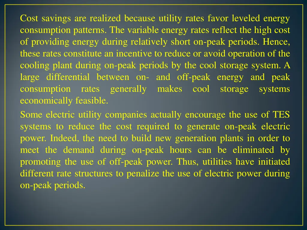cost savings are realized because utility rates