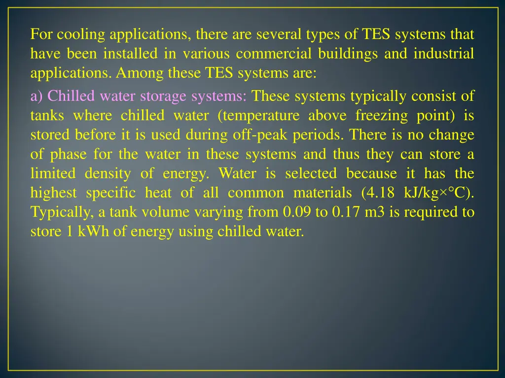 for cooling applications there are several types