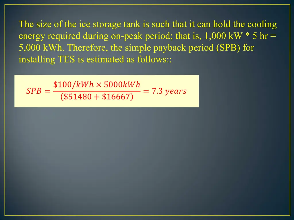 the size of the ice storage tank is such that