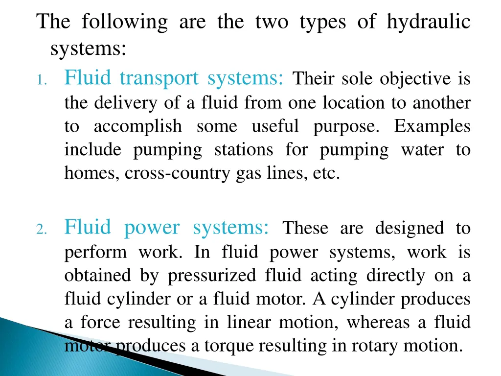 the following are the two types of hydraulic