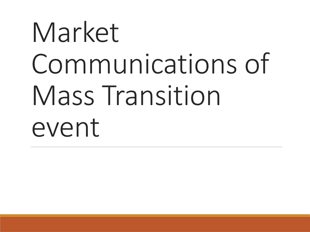 market communications of mass transition event