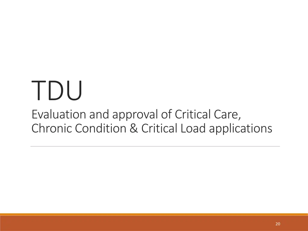 tdu evaluation and approval of critical care