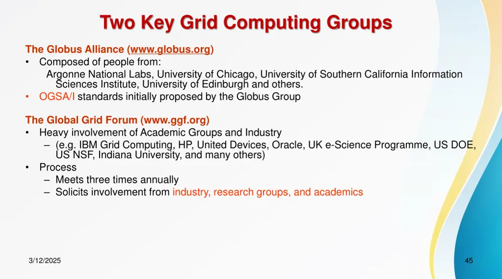 two key grid computing groups
