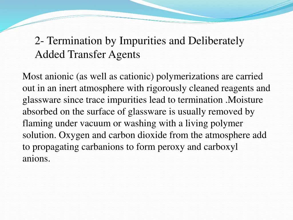 2 termination by impurities and deliberately