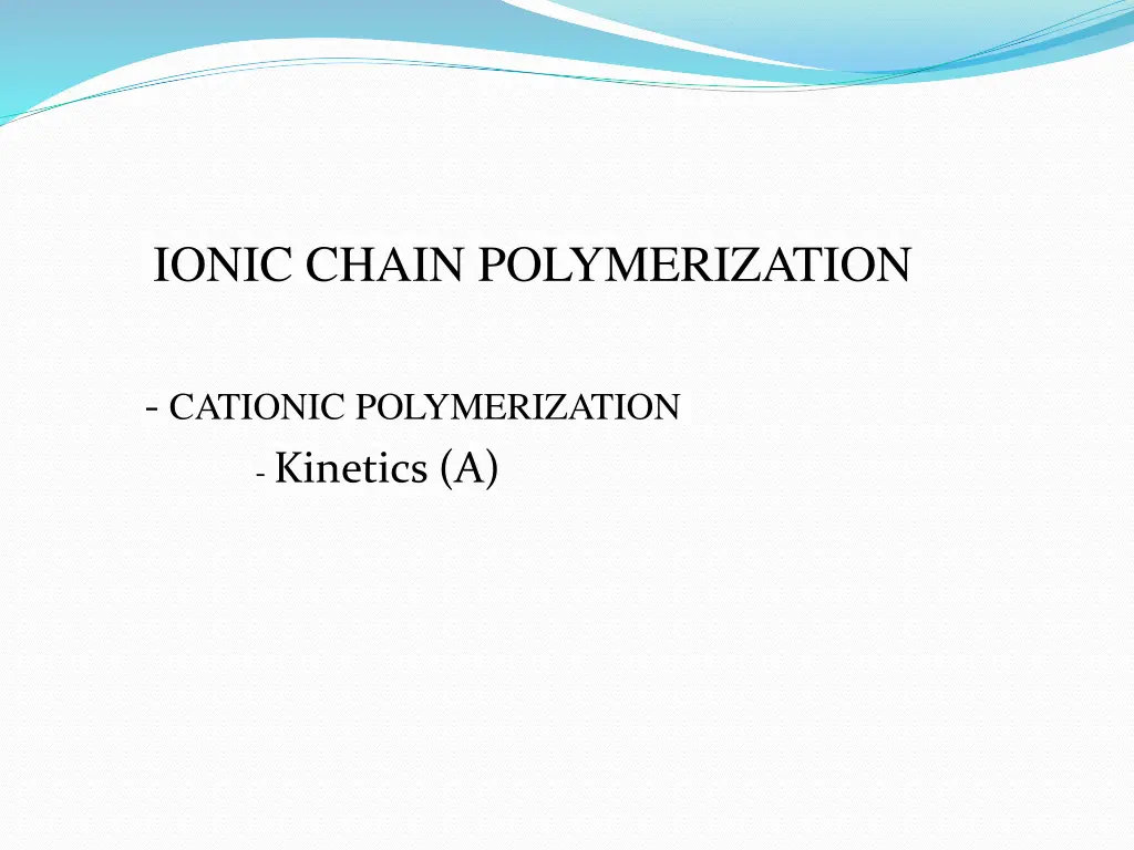 ionic chain polymerization 2
