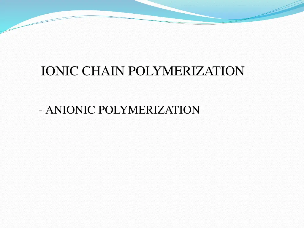 ionic chain polymerization 4