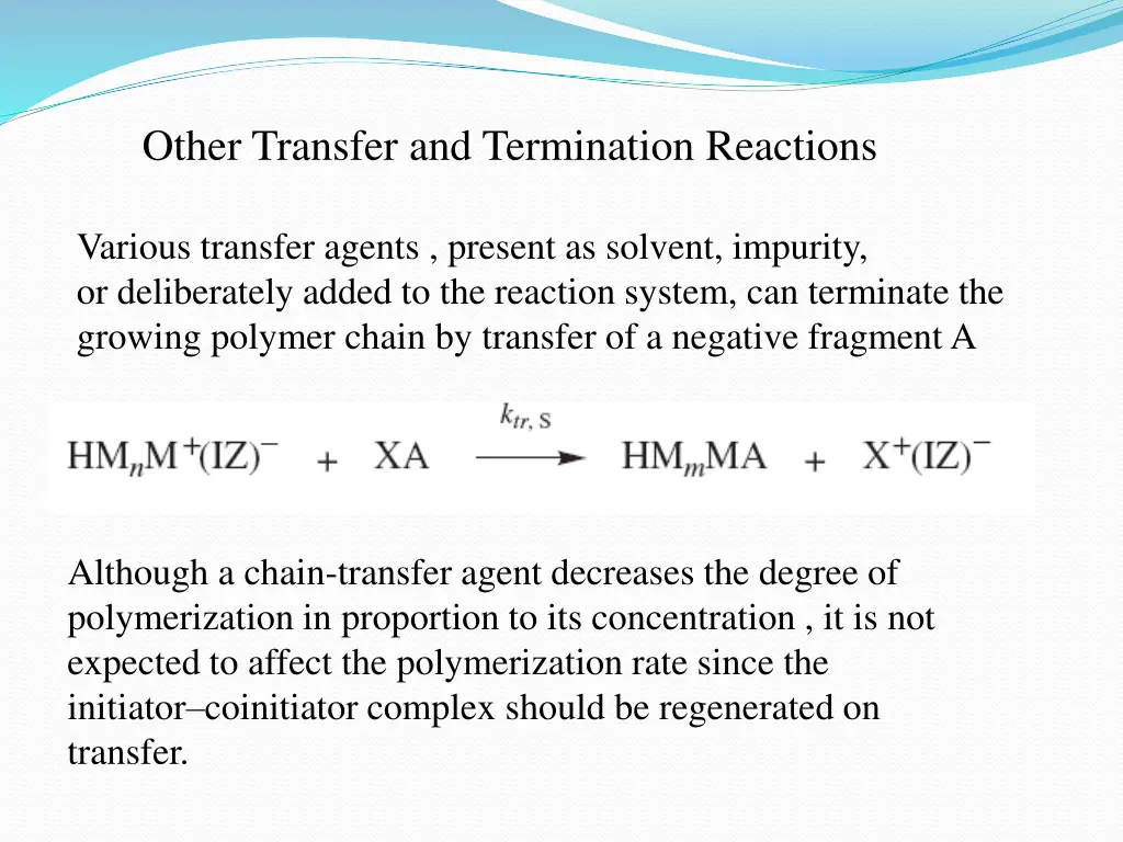 other transfer and termination reactions