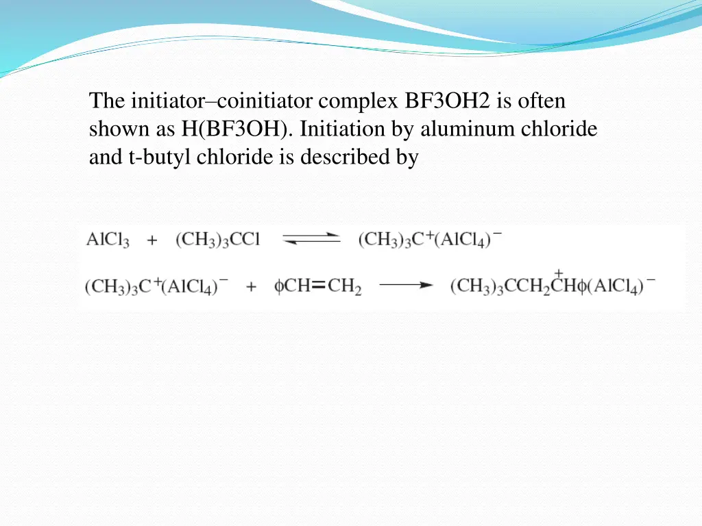 the initiator coinitiator complex bf3oh2 is often