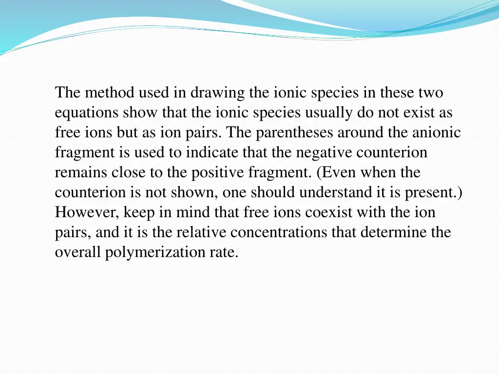 the method used in drawing the ionic species