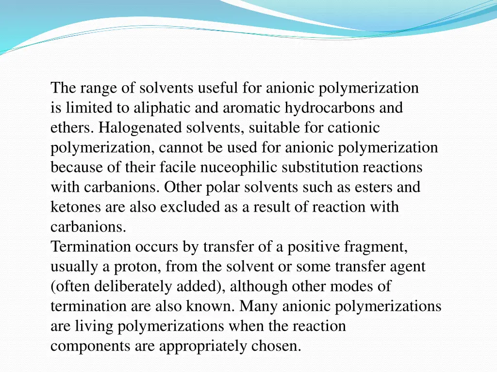 the range of solvents useful for anionic